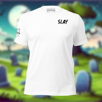 Slay Unisex T-Shirt